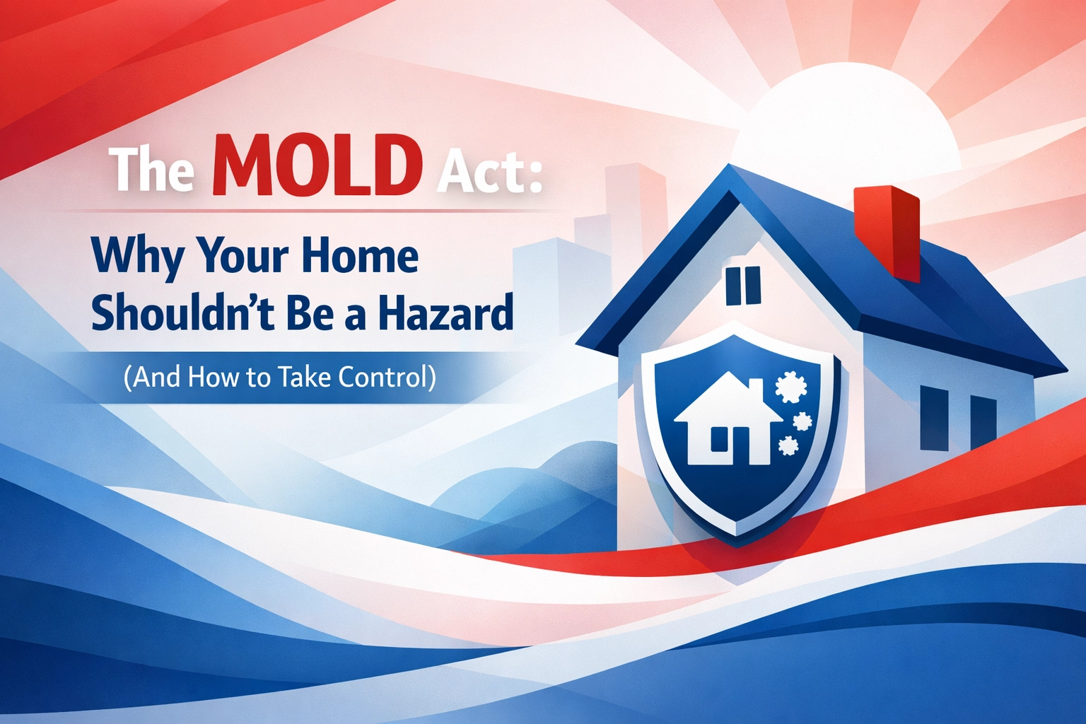 The MOLD Act: Military Families…Why Your Home Shouldn’t Be a Hazard (And How to Take Control)