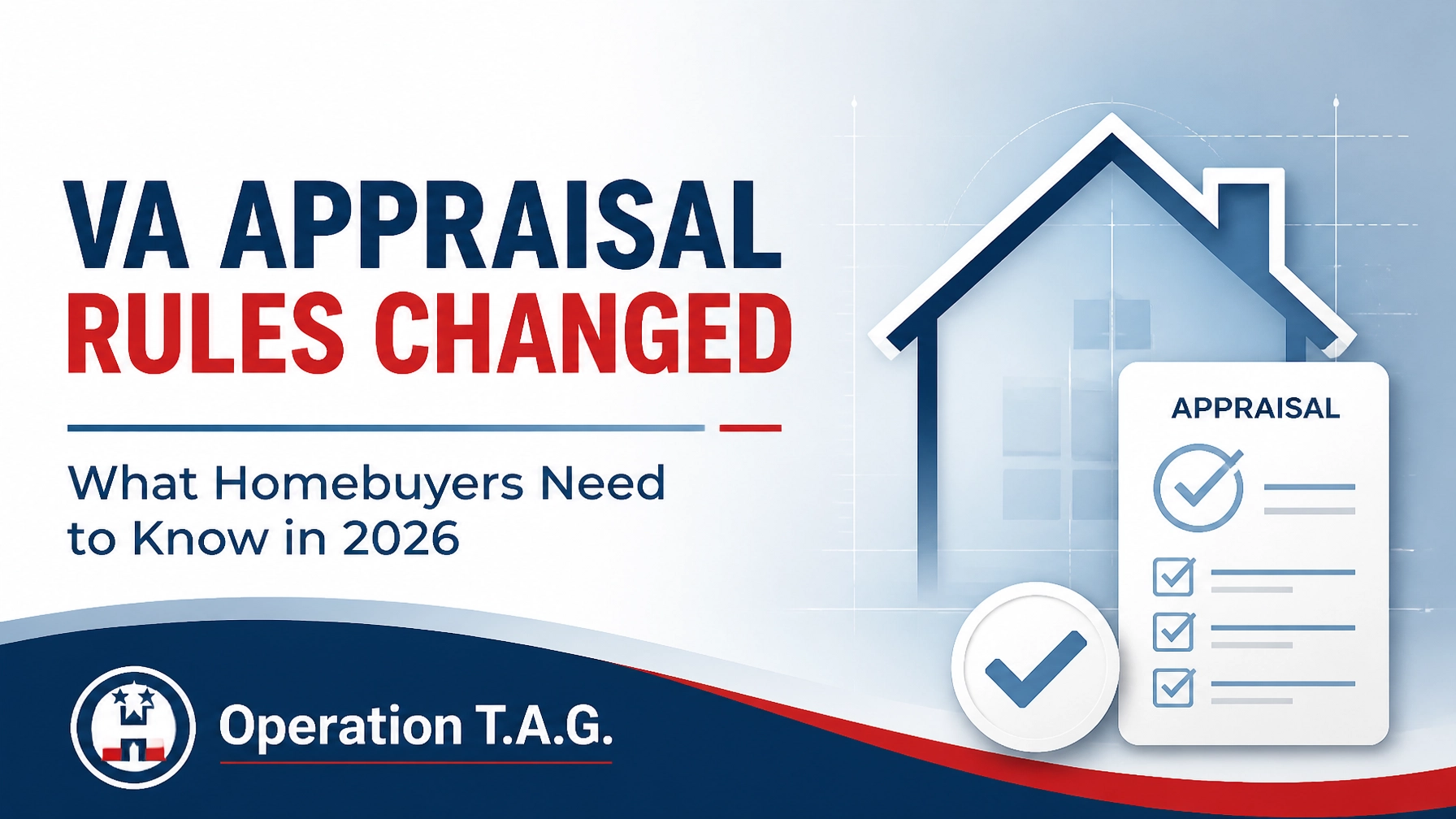 The VA Just Changed Its Appraisal Rules: What Homebuyers Need to Know in 2026